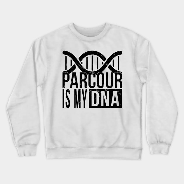 parcour is in my dna Crewneck Sweatshirt by HBfunshirts